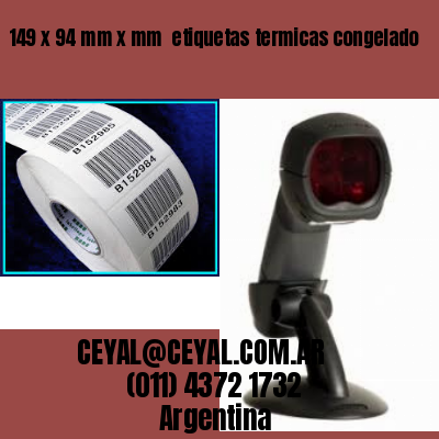 149 x 94 mm x mm  etiquetas termicas congelado