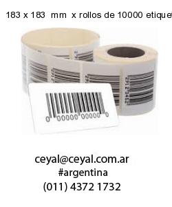 183 x 183  mm  x rollos de 10000 etiquetas