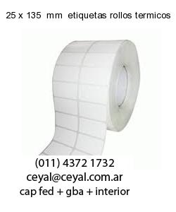 25 x 135  mm  etiquetas rollos termicos