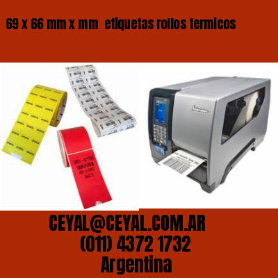 69 x 66 mm x mm  etiquetas rollos termicos