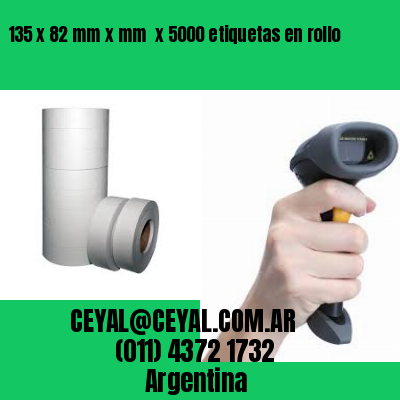 135 x 82 mm x mm  x 5000 etiquetas en rollo