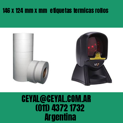 146 x 124 mm x mm  etiquetas termicas rollos