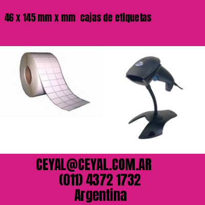 46 x 145 mm x mm  cajas de etiquetas