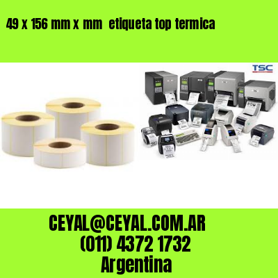 49 x 156 mm x mm  etiqueta top termica