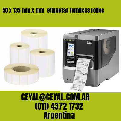 50 x 135 mm x mm  etiquetas termicas rollos