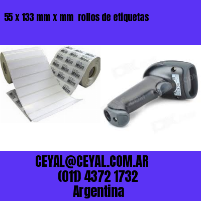 55 x 133 mm x mm  rollos de etiquetas