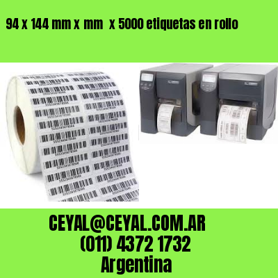 94 x 144 mm x mm  x 5000 etiquetas en rollo