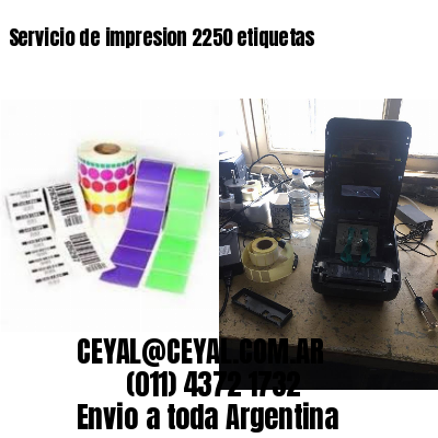 Servicio de impresion 2250 etiquetas