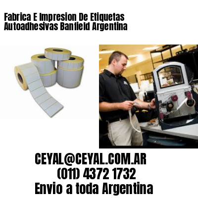 Fabrica E Impresion De Etiquetas Autoadhesivas Banfield Argentina