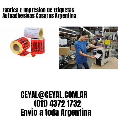 Fabrica E Impresion De Etiquetas Autoadhesivas Caseros Argentina