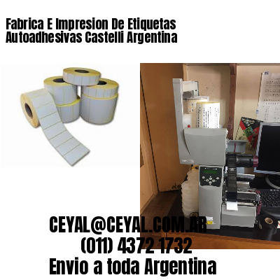 Fabrica E Impresion De Etiquetas Autoadhesivas Castelli Argentina