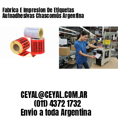 Fabrica E Impresion De Etiquetas Autoadhesivas Chascomús Argentina