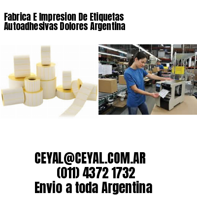 Fabrica E Impresion De Etiquetas Autoadhesivas Dolores Argentina