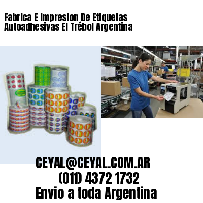 Fabrica E Impresion De Etiquetas Autoadhesivas El Trébol Argentina