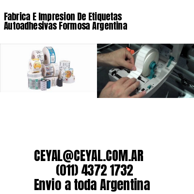 Fabrica E Impresion De Etiquetas Autoadhesivas Formosa Argentina