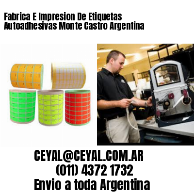 Fabrica E Impresion De Etiquetas Autoadhesivas Monte Castro Argentina