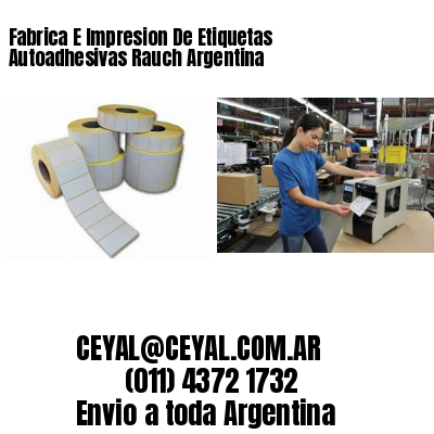 Fabrica E Impresion De Etiquetas Autoadhesivas Rauch Argentina