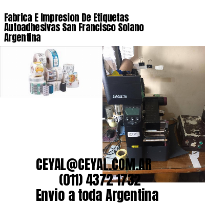 Fabrica E Impresion De Etiquetas Autoadhesivas San Francisco Solano Argentina