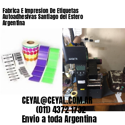 Fabrica E Impresion De Etiquetas Autoadhesivas Santiago del Estero Argentina