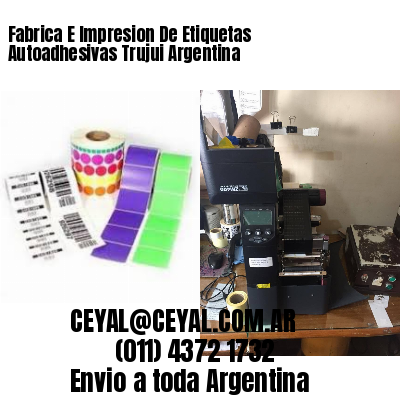 Fabrica E Impresion De Etiquetas Autoadhesivas Trujui Argentina