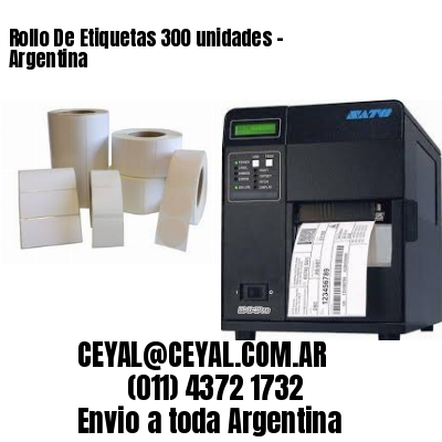 Rollo De Etiquetas 300 unidades – Argentina