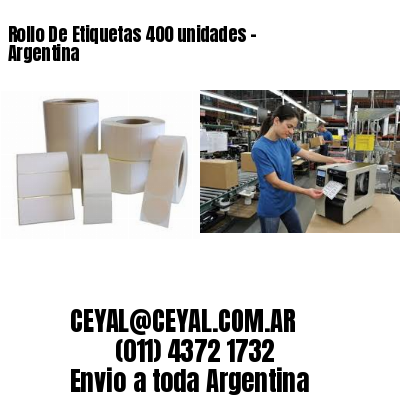 Rollo De Etiquetas 400 unidades – Argentina