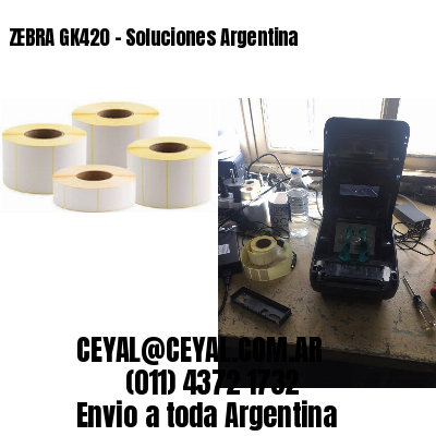 ZEBRA GK420 – Soluciones Argentina