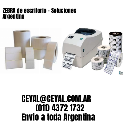 ZEBRA de escritorio – Soluciones Argentina