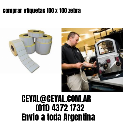 comprar etiquetas 100 x 100 zebra