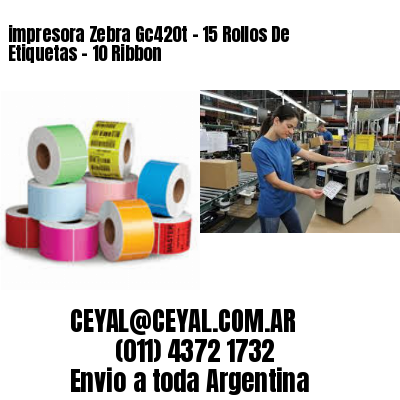 impresora Zebra Gc420t – 15 Rollos De Etiquetas – 10 Ribbon