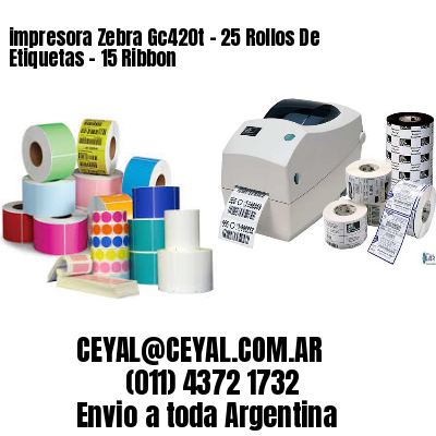 impresora Zebra Gc420t – 25 Rollos De Etiquetas – 15 Ribbon