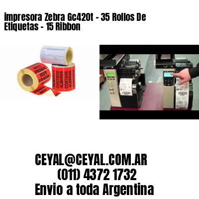 impresora Zebra Gc420t – 35 Rollos De Etiquetas – 15 Ribbon