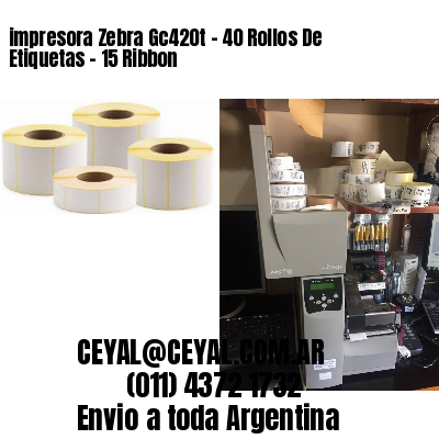 impresora Zebra Gc420t – 40 Rollos De Etiquetas – 15 Ribbon