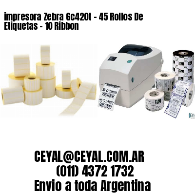 impresora Zebra Gc420t – 45 Rollos De Etiquetas – 10 Ribbon