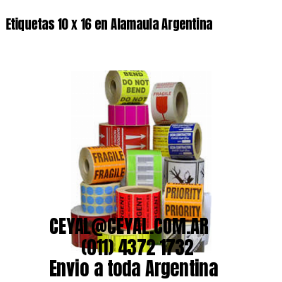 Etiquetas 10 x 16 en Alamaula Argentina