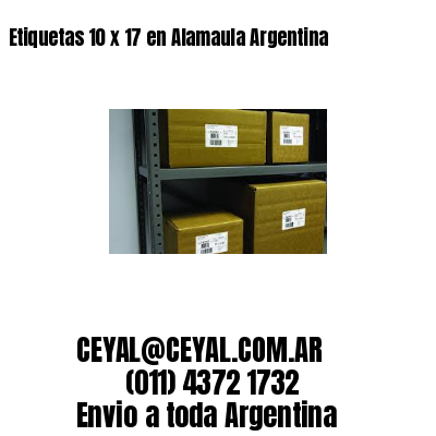 Etiquetas 10 x 17 en Alamaula Argentina