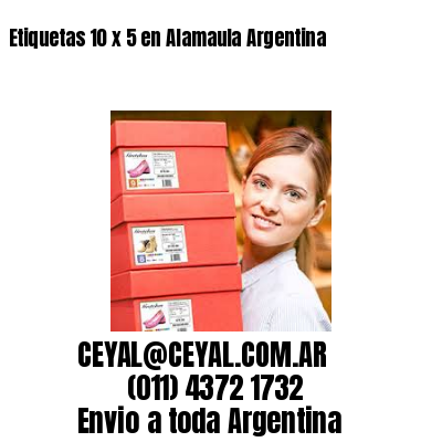 Etiquetas 10 x 5 en Alamaula Argentina