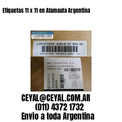 Etiquetas 11 x 11 en Alamaula Argentina