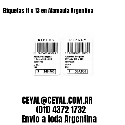 Etiquetas 11 x 13 en Alamaula Argentina