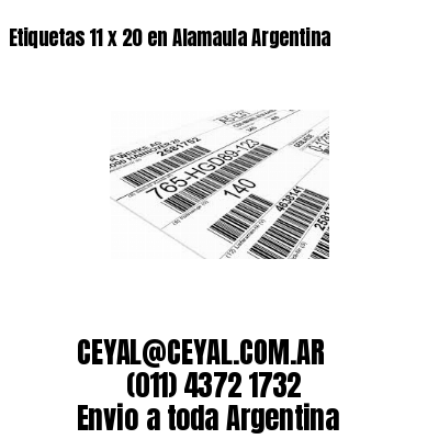 Etiquetas 11 x 20 en Alamaula Argentina