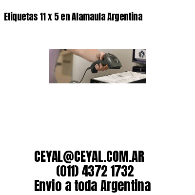 Etiquetas 11 x 5 en Alamaula Argentina