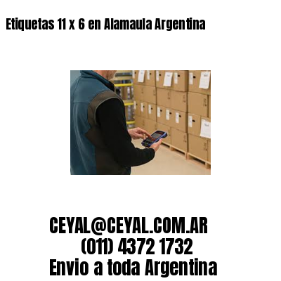 Etiquetas 11 x 6 en Alamaula Argentina