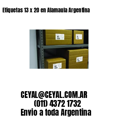 Etiquetas 13 x 20 en Alamaula Argentina