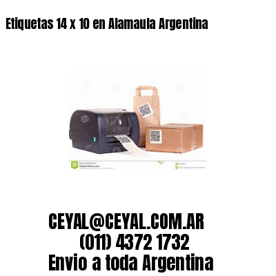 Etiquetas 14 x 10 en Alamaula Argentina