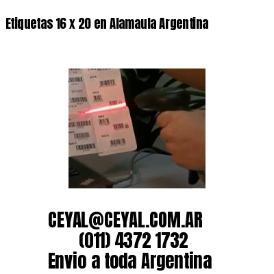 Etiquetas 16 x 20 en Alamaula Argentina