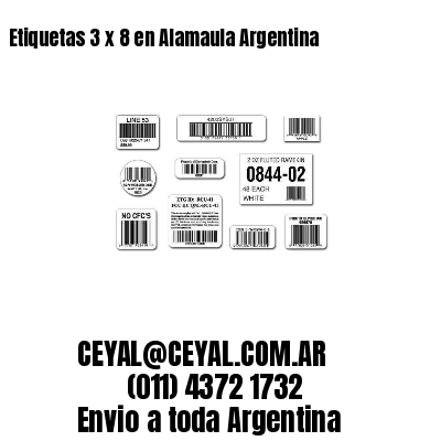 Etiquetas 3 x 8 en Alamaula Argentina