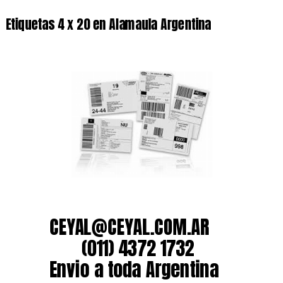 Etiquetas 4 x 20 en Alamaula Argentina