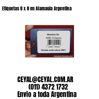 Etiquetas 8 x 8 en Alamaula Argentina