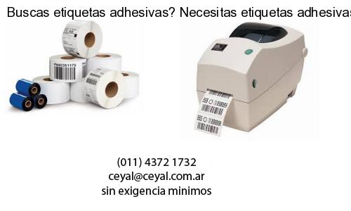 Buscas etiquetas adhesivas? Necesitas etiquetas adhesivas? Necesitas impirmir etiquetas adhesivas