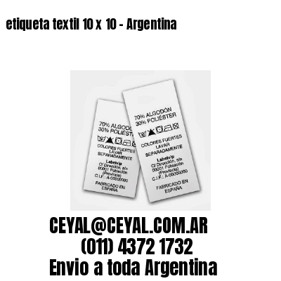 etiqueta textil 10 x 10 – Argentina